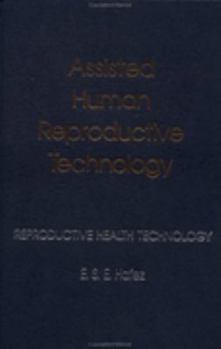 Assisted Human Reproductive Technology (Reproductive Health Technology)