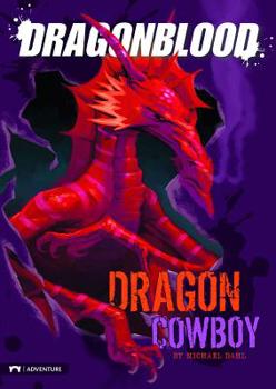Hardcover Dragonblood: Dragon Cowboy Book
