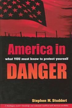 Hardcover America in Danger: What You Must Know to Protect Yourself Book