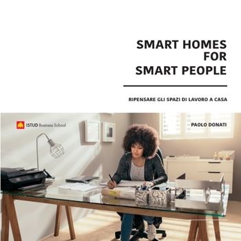 Paperback Smart Homes for Smart People: Ripensare gli Spazi di Lavoro a Casa [Italian] Book
