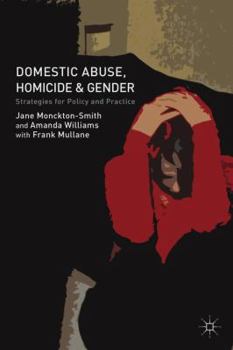 Hardcover Domestic Abuse, Homicide and Gender: Strategies for Policy and Practice Book