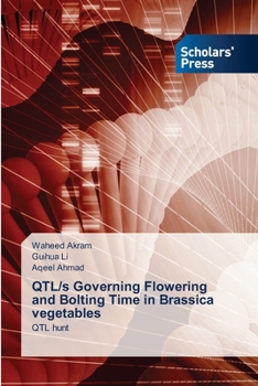 Paperback QTL/s Governing Flowering and Bolting Time in Brassica vegetables Book