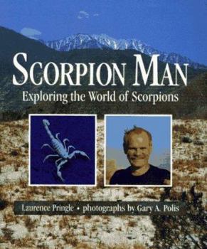 Hardcover Scorpion Man: Exploring the World of Scorpions Book