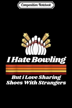 Composition Notebook: Funny Retro Bowling Pun Joke Quote  Journal/Notebook Blank Lined Ruled 6x9 100 Pages