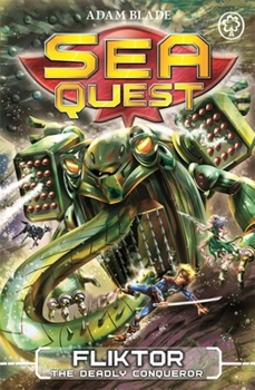 Paperback Sea Quest: Fliktor the Deadly Conqueror: Book 21 Book