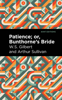 Paperback Patience; Or, Bunthorne's Bride Book