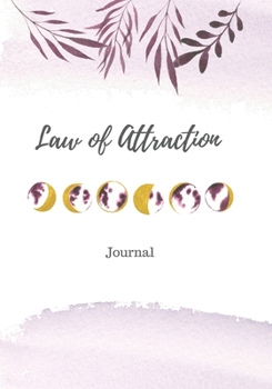 Paperback Law Of Attraction Journal: A Notebook To Write Down Your Gratitude And Desires Book