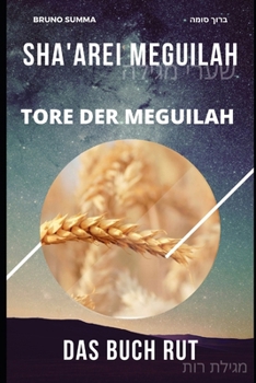 Paperback Sha'arei Meguilah: Tore der Meguilah - DAS BUCH RUT [German] Book