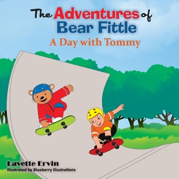 Paperback The Adventures Of Bear Fittle: A Day with Tommy Book