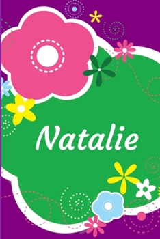 Natalie: A Journal for Girls - Personalized with your Own Name!  6x9 inches, 110 lined pages.