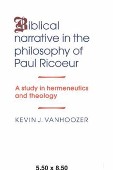 Paperback Biblical Narrative in the Philosophy of Paul Ricoeur: A Study in Hermeneutics and Theology Book