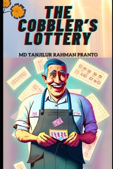 Paperback The Cobbler's Lottery: A Tale of Transformation & Community Book