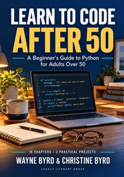 Paperback Learn to Code After 50: A Beginner’s Guide to Python for Adults Over 50 Book