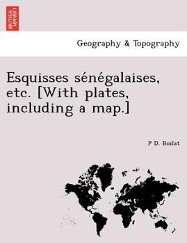 Paperback Esquisses se&#769;ne&#769;galaises, etc. [With plates, including a map.] [French] Book