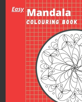 Paperback Easy Mandala Colouring Book: Mandala and mandala-like designs that vibrate when filled with colour Book