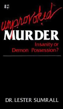 Mass Market Paperback Unprovoked Murder-Insanity or Demon Possession Book