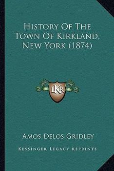 History of the Town of Kirkland, New York
