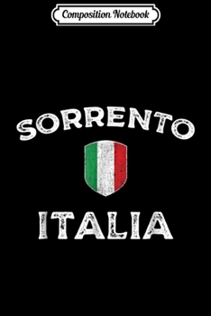Composition Notebook: Sorrento Italia - Sorrento Italy - Italian Flag  Journal/Notebook Blank Lined Ruled 6x9 100 Pages
