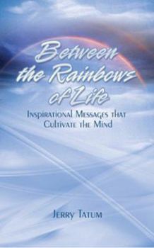 Perfect Paperback Between The Rainbows of Life Book