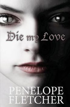 Die, My Love - Book #1 of the Dark Creature