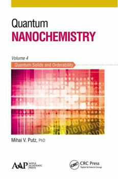Paperback Quantum Nanochemistry, Volume Four: Quantum Solids and Orderability Book