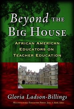 Paperback Beyond the Big House: African American Educators on Teacher Education Book