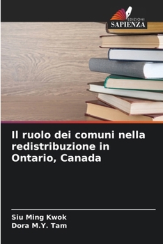 Il ruolo dei comuni nella redistribuzione in Ontario, Canada (Italian Edition)