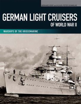 Paperback German Light Cruisers of World War II: Emden, Konigsberg, Karlsruhe, Koln, Leipzig, Nurnberg Book