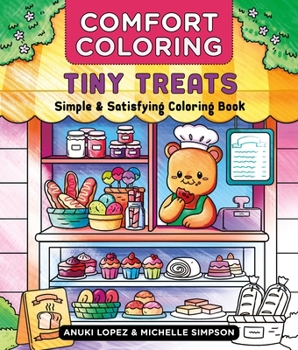 Paperback Comfort Coloring: Tiny Treats: Simple & Satisfying Coloring Book