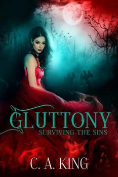 Gluttony - Book #4 of the Surviving the Sins