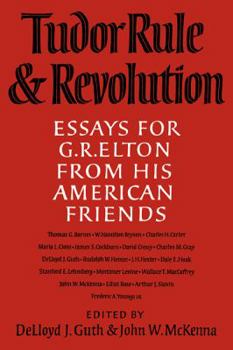 Paperback Tudor Rule and Revolution: Essays for G R Elton from His American Friends Book