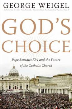 Hardcover God's Choice: Pope Benedict XVI and the Future of the Catholic Church Book