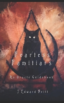 Fearless Familiars: An Oracle Guidebook