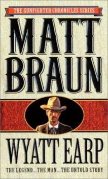 Mass Market Paperback Wyatt Earp: The Legend...the Man...the Untold Story Book