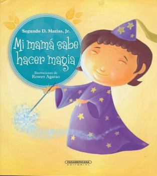 Paperback Mi Mama Sabe Hacer Magia [Spanish] Book