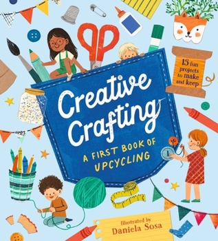 Hardcover WALKER BOOKS Creative Crafting A First Book of Upcycling. Book