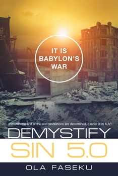 Paperback Demystify Sin 5.0: It Is Babylon's War Book