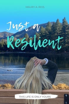 Just a Resilient: This life is only yours