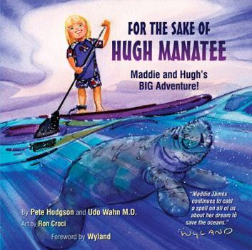 Hardcover For The Sake Of Hugh Manatee Book