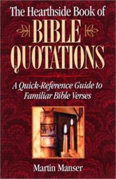 Paperback The Hearthside Book of Bible Quotations: A Quick-Reference Guide to Familiar Bible Verses Book