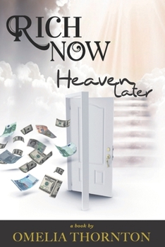 Paperback Rich Now Heaven Later Book