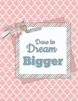 Paperback Dare to Dream Bigger: Undated pink and white cover with frame Planner - Weekly goal and task planning and review, contains one-line-a-day jo Book