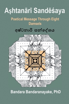 Paperback Aṣhtanārī Sandēśaya: Poetical Message Through Eight Damsels Book