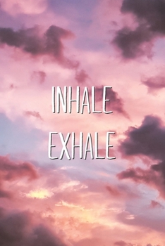 Inhale Exhale: Aesthetic Relaxation White Lined Paper Notebook