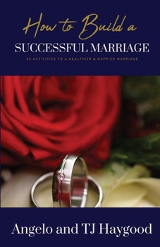 Paperback How to Build a Successful Marriage: 39 Activities to a Healthier & Happier Marriage Book