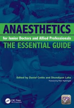 Paperback Anaesthetics for Junior Doctors and Allied Professionals: The Essential Guide Book