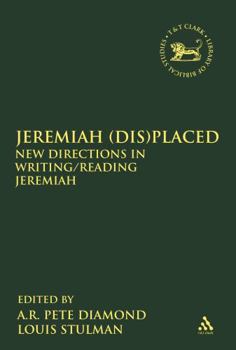 Hardcover Jeremiah (Dis)Placed: New Directions in Writing/Reading Jeremiah Book