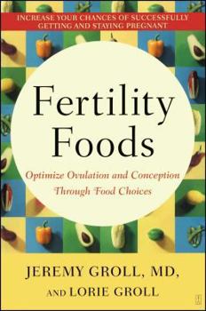 Paperback Fertility Foods: Optimize Ovulation and Conception Through Food Choices Book