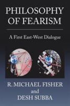 Paperback Philosophy of Fearism: A First East-West Dialogue Book