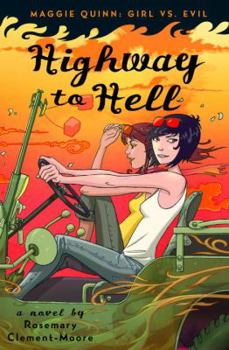 Highway to Hell - Book #3 of the Maggie Quinn: Girl Vs. Evil